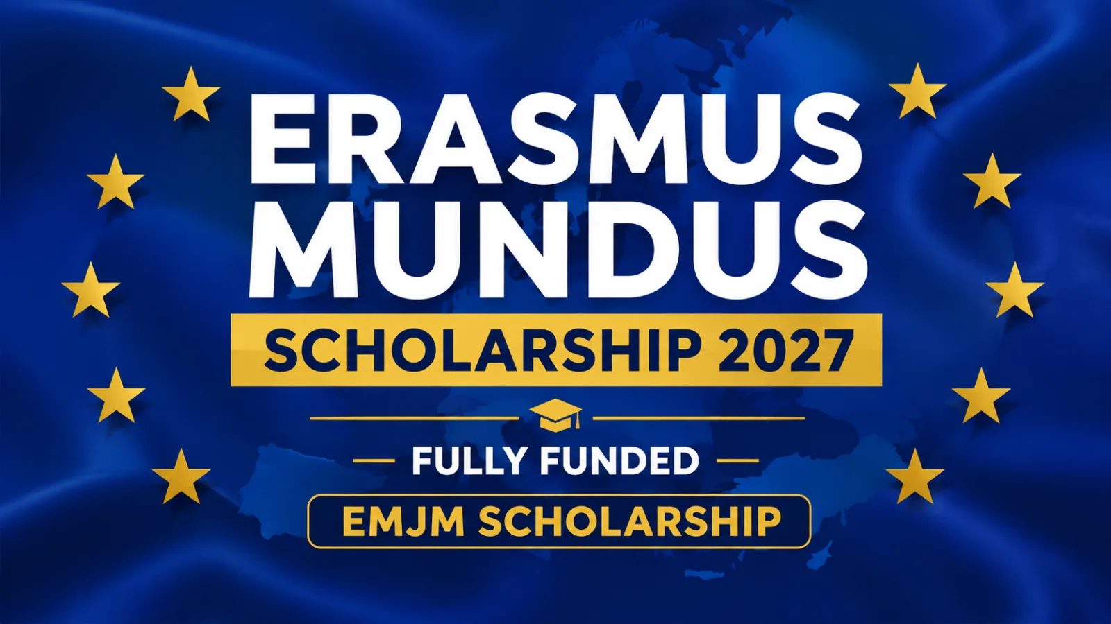 Erasmus Mundus Scholarship 2027 | Fully Funded | EMJM Scholarship