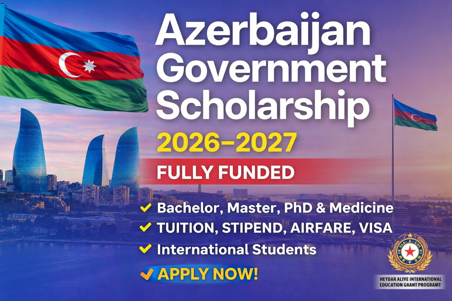 Azerbaijan Government Scholarship 2026–2027 | Fully Funded Opportunity – Fully Funded Scholarship in Azerbaijan