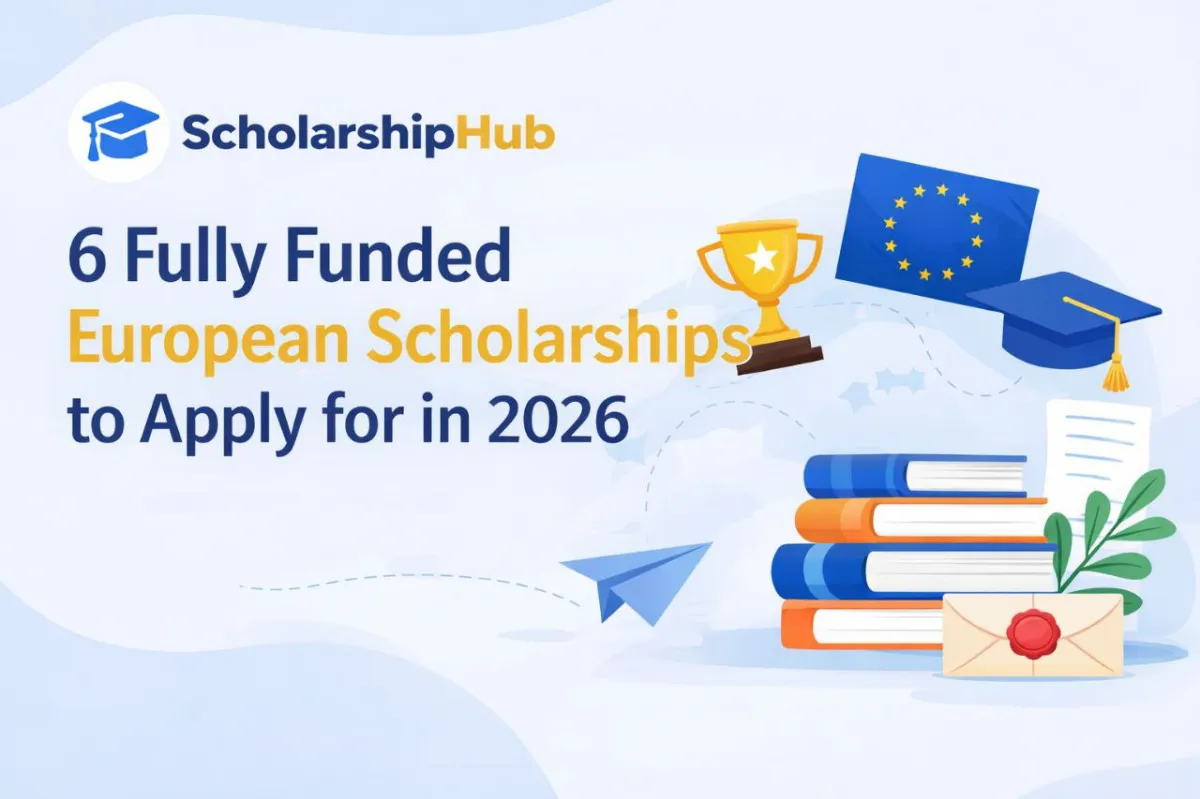6 Fully Funded European Scholarships to Apply for in 2026